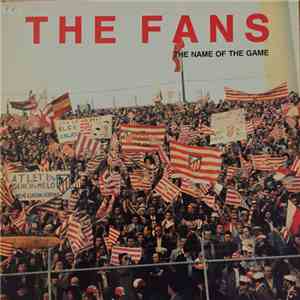 The Fans - The Name Of The Game mp3 album