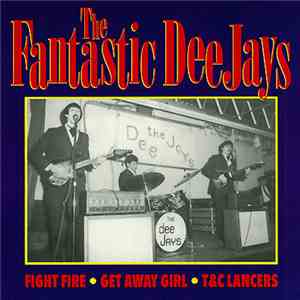 The Fantastic Dee-Jays - Fight Fire mp3 album