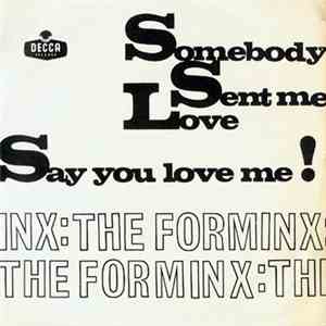 The Forminx - Somebody Sent Me Love / Say You Love Me! mp3 album