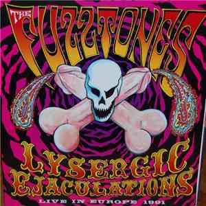The Fuzztones - Lysergic Ejaculations - Live In Europe 1991 mp3 album