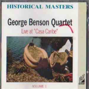 The George Benson Quartet - Live At "Casa Caribe" Volume 1 mp3 album