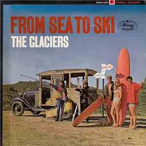 The Glaciers - From Sea To Ski mp3 album