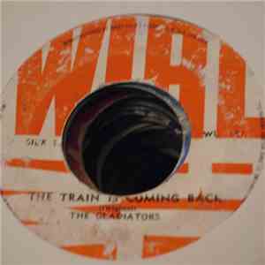 The Gladiators - The Train Is Coming Back / Feeling So Fine mp3 album