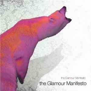 The Glamour Manifesto - The Glamour Manifesto mp3 album