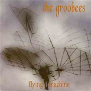 The Groobees - Flying Machine mp3 album
