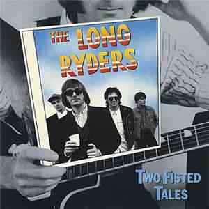 The Long Ryders - Two Fisted Tales mp3 album