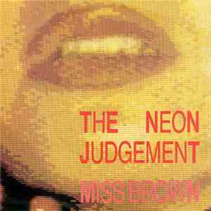The Neon Judgement - Miss Brown mp3 album