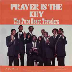 The Pure Heart Travelers - Prayer Is The Key mp3 album