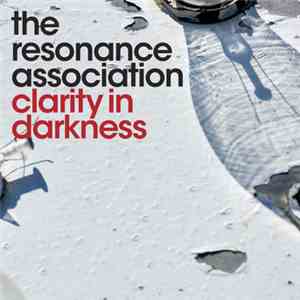 The Resonance Association - Clarity In Darkness mp3 album
