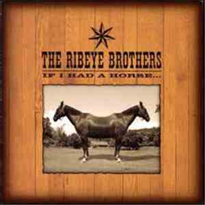 The Ribeye Brothers - If I Had A Horse... mp3 album