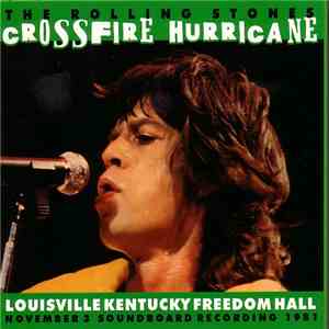 The Rolling Stones - Crossfire Hurricane - Louisville Kentucky 1981 mp3 album