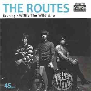 The Routes - Stormy / Willie The Wild One mp3 album