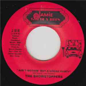 The Showstoppers / The Sherrys - Ain't Nothin' But A House Party / Pop-Pop-Pop-Eye mp3 album