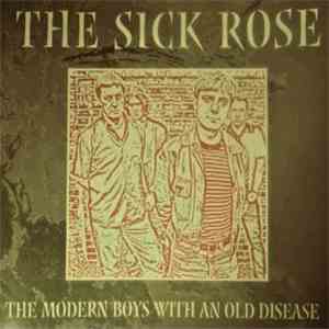 The Sick Rose - The Modern Boys With An Old Desease mp3 album