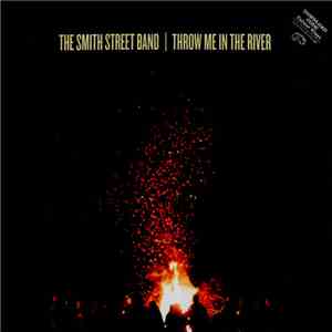 The Smith Street Band - Throw Me In The River mp3 album