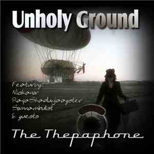 The Thepaphone - Unholy Ground mp3 album
