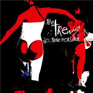 The Trews - No Time For Later mp3 album