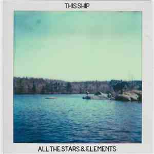 This Ship - All The Stars & Elements mp3 album