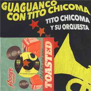 Tito Chicoma Y Su Orquesta - Guaguanco Con Tito Chicoma mp3 album