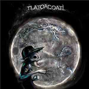 Tlatoacoatl - Tlatoacoatl mp3 album