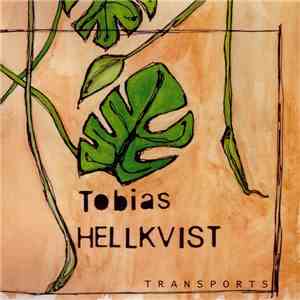 Tobias Hellkvist - Transports mp3 album