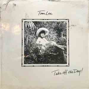 Tom Lee  - Take Off The Day mp3 album