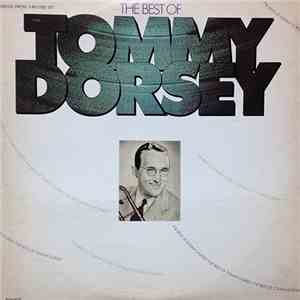 Tommy Dorsey And His Orchestra - The Best Of Tommy Dorsey mp3 album