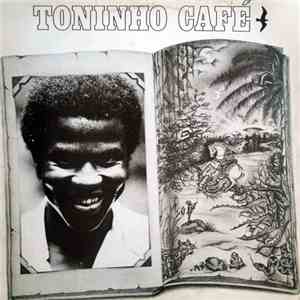 Toninho Café - Toninho Café mp3 album