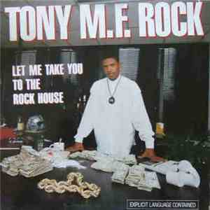 Tony M.F. Rock - Let Me Take You To The Rockhouse mp3 album