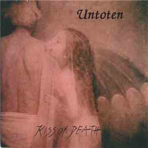 Untoten - Kiss Of Death mp3 album