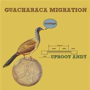 Uproot Andy - Guacharaca Migration mp3 album