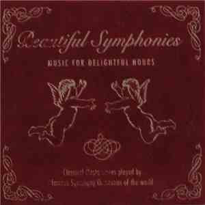 Various - Beautiful Symphonies - Music For Delightful Hours mp3 album