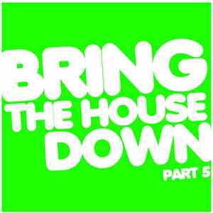 Various - Bring The House Down Part 5 mp3 album