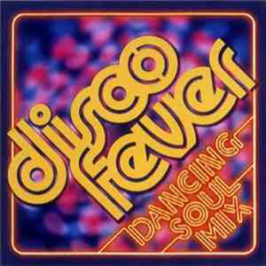 Various - Disco Fever - Dancing Soul Mix mp3 album