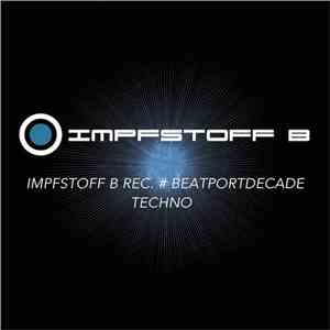 Various - Impfstoff B Records #Beatportdecade Techno mp3 album