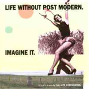 Various - Life Without Post Modern. Imagine It. mp3 album