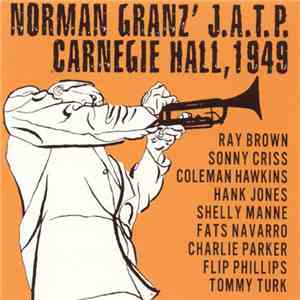 Various - Norman Granz' J.A.T.P. Carnegie Hall, 1949 mp3 album
