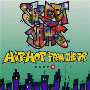 Various - Street Jams: Hip-Hop From The Top Part 1 mp3 album