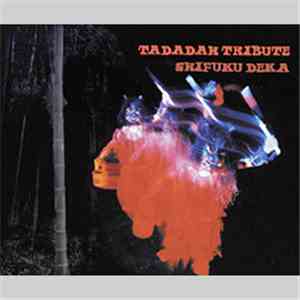 Various - Tadadah! Tribute: Shifuku Deka mp3 album