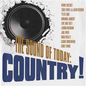 Various - The Sound Of Today: Country! mp3 album