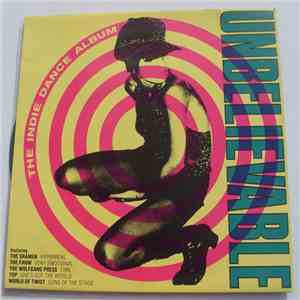 Various - Unbelievable - The Indie Dance Album mp3 album