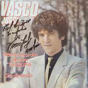 Vasco Jorge - Não Te Recordas De Mim (Thiquita) / Dia De Verão mp3 album