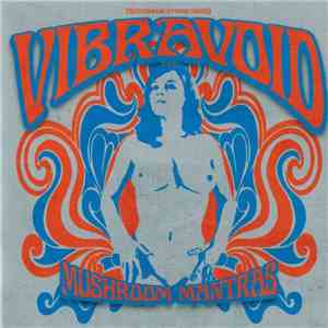 Vibravoid - Mushroom Mantras mp3 album