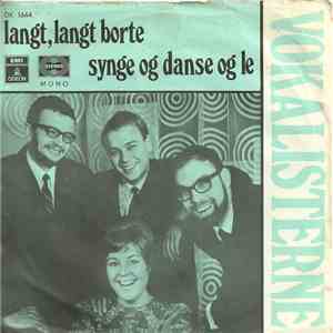 Vokalisterne - Langt, Langt Borte / Synge Og Danse Og Le mp3 album