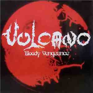 Vulcano  - Bloody Vengeance mp3 album