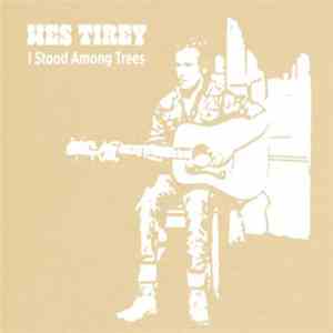 Wes Tirey - I Stood Among Trees mp3 album