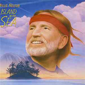 Willie Nelson - Island In The Sea mp3 album