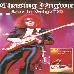 Yngwie J. Malmsteen's Rising Force - Chasing Yngwie (Live In Tokyo '85) mp3 album