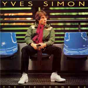 Yves Simon - Une Vie Comme Ça mp3 album