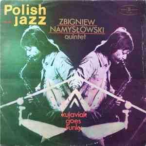 Zbigniew Namysłowski Quintet - Kujaviak Goes Funky mp3 album